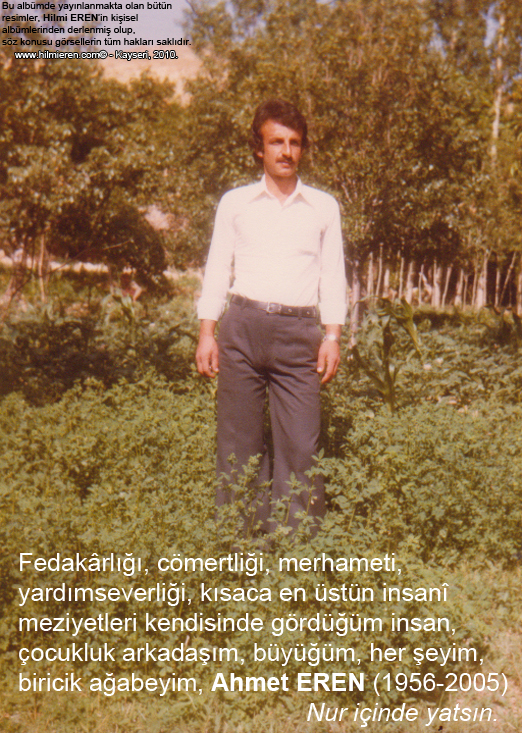 Ağabeyim Ahmet EREN